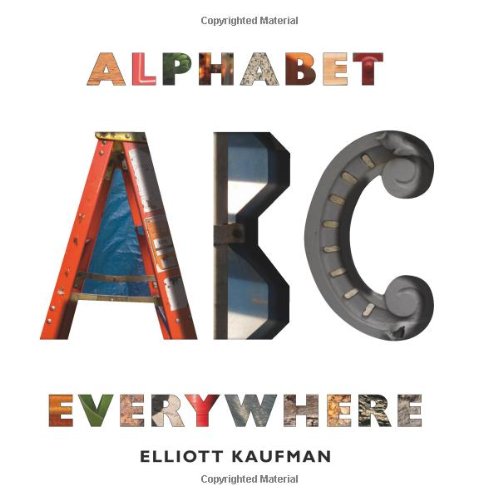 Alphabet Everywhere by Elliott Kaufman