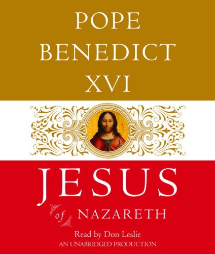 Jesus of Nazareth: From the Baptism in the Jordan to the Transfiguration by Pope Benedict XVI