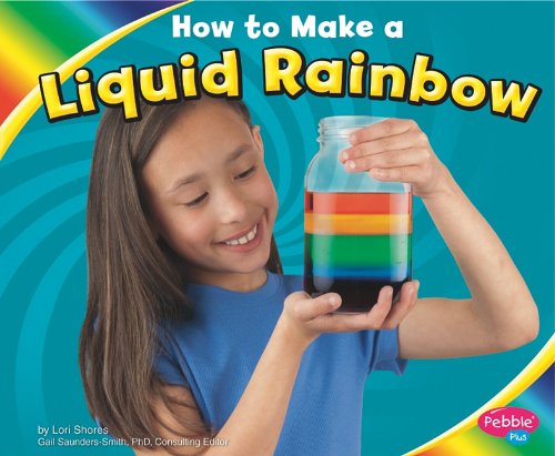 How to Make a Liquid Rainbow by Lori Shores