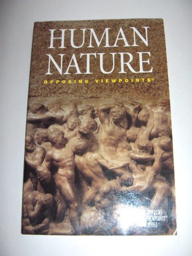 Human Nature: Opposing Viewpoints by Mark Ray Schmidt