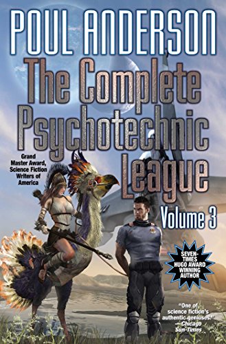 THE COMPLETE PSYCHOTECHNIC LEAGUE, VOL. 3 By Poul Anderson