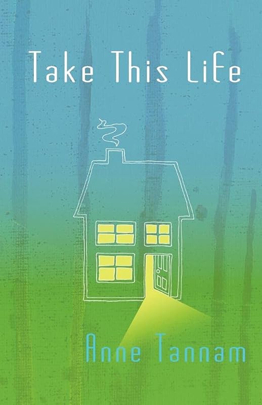 Take This Life by Anne Tannam