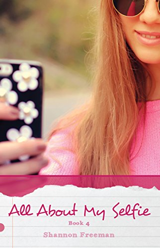 All About My Selfie by Shannon Freeman