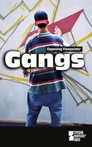 Opposing Viewpoints Series - Gangs (hardcover edition)