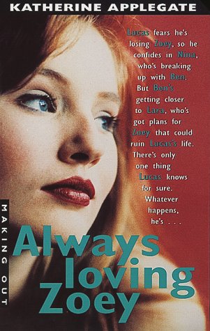 Always Loving Zoey (Making Out) by Katherine Applegate