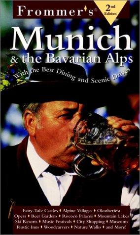 Frommer's Munich & the Bavarian Alps, 2nd Edition by Darwin Porter