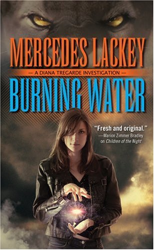 Burning Water (Diana Tregarde) by Mercedes Lackey