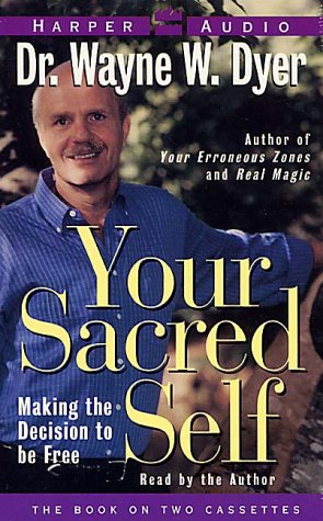 Your Sacred Self by Wayne W. Dyer