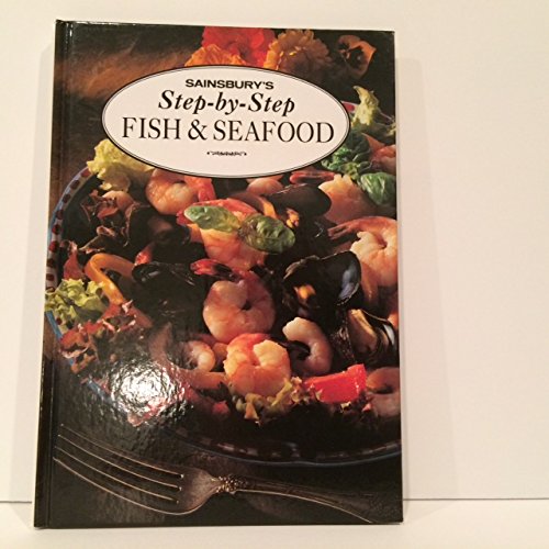 Step By Step Fish & Sea Food by Janette Marshall