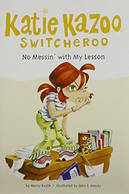 
No Messin' With My Lesson (Katie Kazoo, Switcheroo No. 11) 
