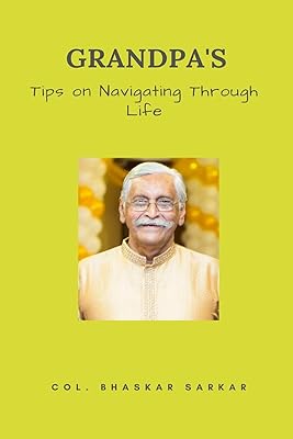 Grandpa's Tips on Navigating Through Life