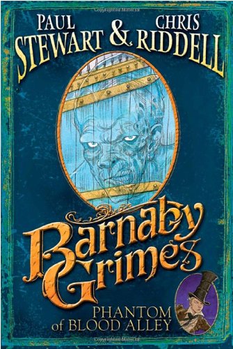 Barnaby Grimes: Phantom of Blood Alley by Paul Stewart