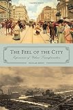 Nicolas Kenny, "The Feel of the City: Experiences of Urban Transformation" (U Toronto Press, 2014)