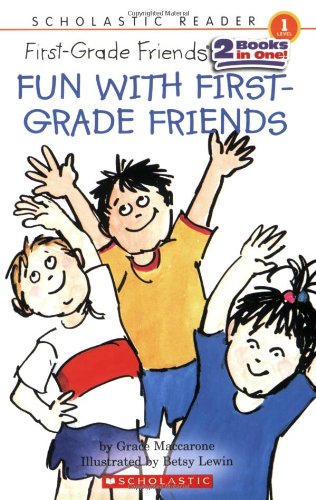Scholastic Reader Level 1: Fun with First-Grade Friends by Grace Maccarone