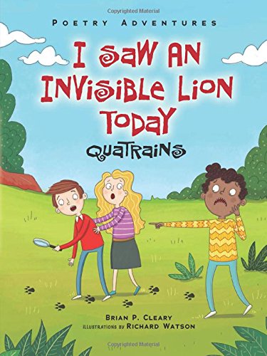 I Saw an Invisible Lion Today: Quatrains by Brian P Cleary