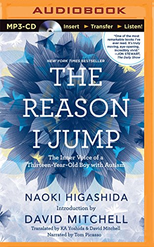 The Reason I Jump: The Inner Voice of a Thirteen-Year-Old Boy with Autism by Naoki Higashida