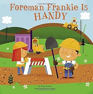 Foreman Frankie Is Handy by Jenny Goebel