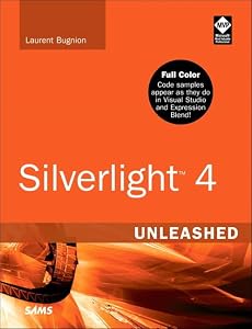 Silverlight 4 Unleashed by Laurent Bugnion