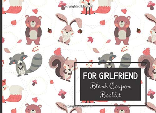 For Girlfriend Blank Coupon Booklet: A Voucher or DIY I OWE YOU Fill in Coupon Book Gift by Claudia Love Publishing