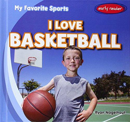 I Love Basketball by Ryan Nagelhout