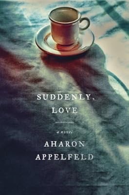 Suddenly, Love: A Novel