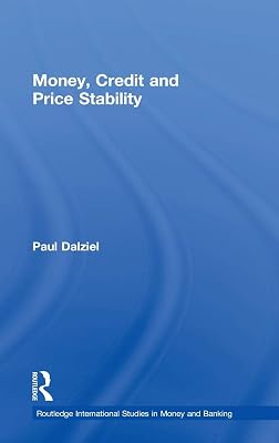 Money, Credit and Price Stability (Routledge International Studies in Money and Banking)