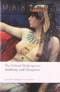 The Oxford Shakespeare: Anthony and Cleopatra