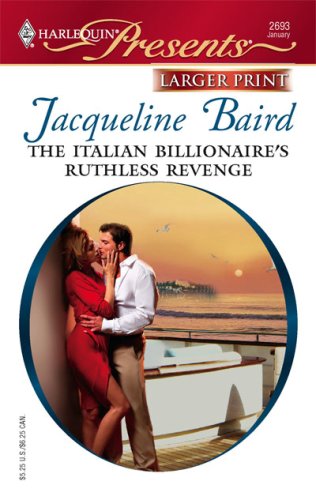 The Italian Billionaire's Ruthless Revenge by Jacqueline Baird
