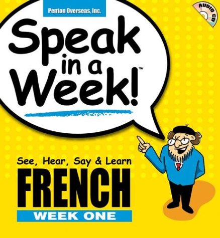 Speak in a Week!: French Week One (English and French Edition) by Inc Penton Overseas