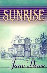 Sunrise by Jane Dews