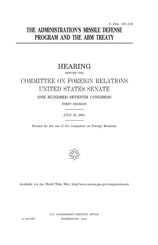 The administration’s missile defense program and the ABM Treaty by United States Congress