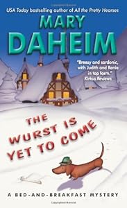 The Wurst Is Yet to Come: A Bed-and-Breakfast Mystery