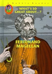 Ferdinand Magellan (Robbie Readers) (What's So Great About...?)