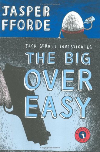 The Big Over Easy: A Nursery Crime by Jasper Fforde