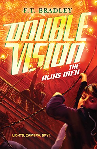 Double Vision: The Alias Men by F. T. Bradley