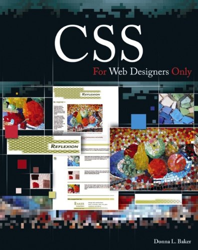 CSS For Web Designers Only by Donna L. Baker