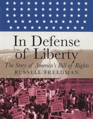 In Defense of Liberty: The Story of America's Bill of Rights (Orbis Pictus Honor for Outstanding Nonfiction for Children (Awards))