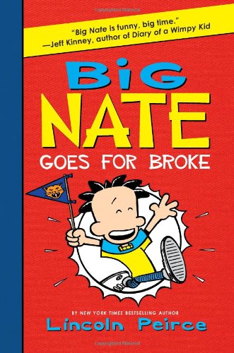 Big Nate Goes for Broke by Lincoln Peirce