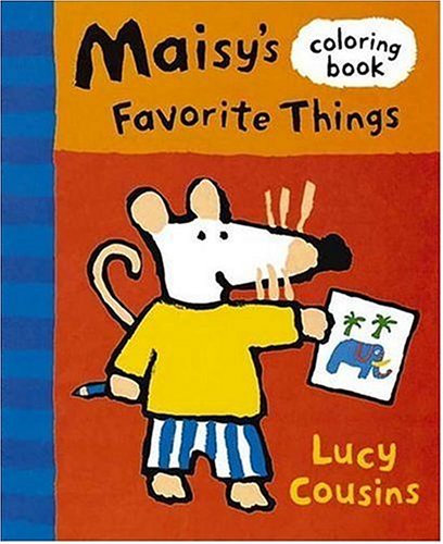 Maisy's Favorite Things: Coloring Book by Lucy Cousins
