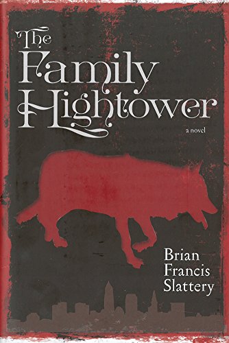 The Family Hightower: A Novel by Brian Francis Slattery