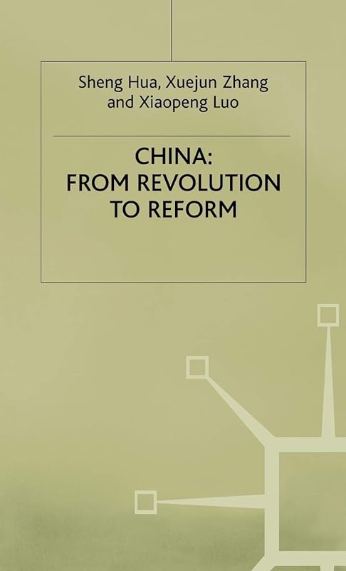 China: From Revolution to Reform (Studies on the Chinese Economy) by Sheng Hua