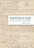 Omar W. Nasim, "Observing by Hand: Sketching the Nebulae in the Nineteenth Century" (U Chicago Press, 2013)