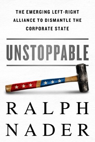 Unstoppable: The Emerging Left-Right Alliance to Dismantle the Corporate State by Elizabeth Warren