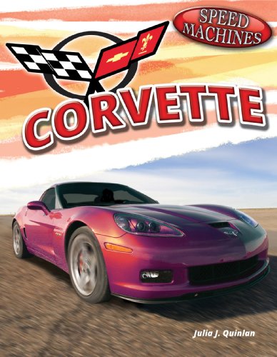 Corvette (Speed Machines) by Julia J. Quinlan