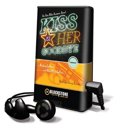 Kiss Her Goodbye by Mickey Spillane