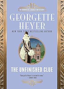 The Unfinished Clue (Country House Mysteries Book 3)