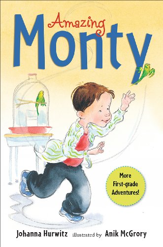 Amazing Monty: More First-Grade Adventures by Johanna Hurwitz
