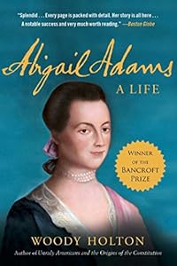 Dearest Friend: A Life of Abigail Adams by Lynne Withey