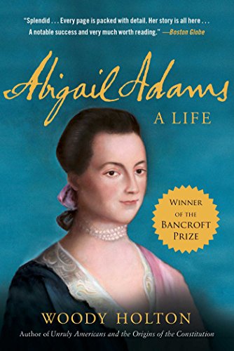 Dearest Friend: A Life of Abigail Adams by Lynne Withey