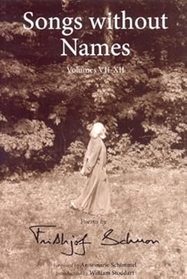 Songs Without Names Vol. Vii-Xii: Poems: Poems by Frithjof Schuon (Library of Perennial Philosophy)